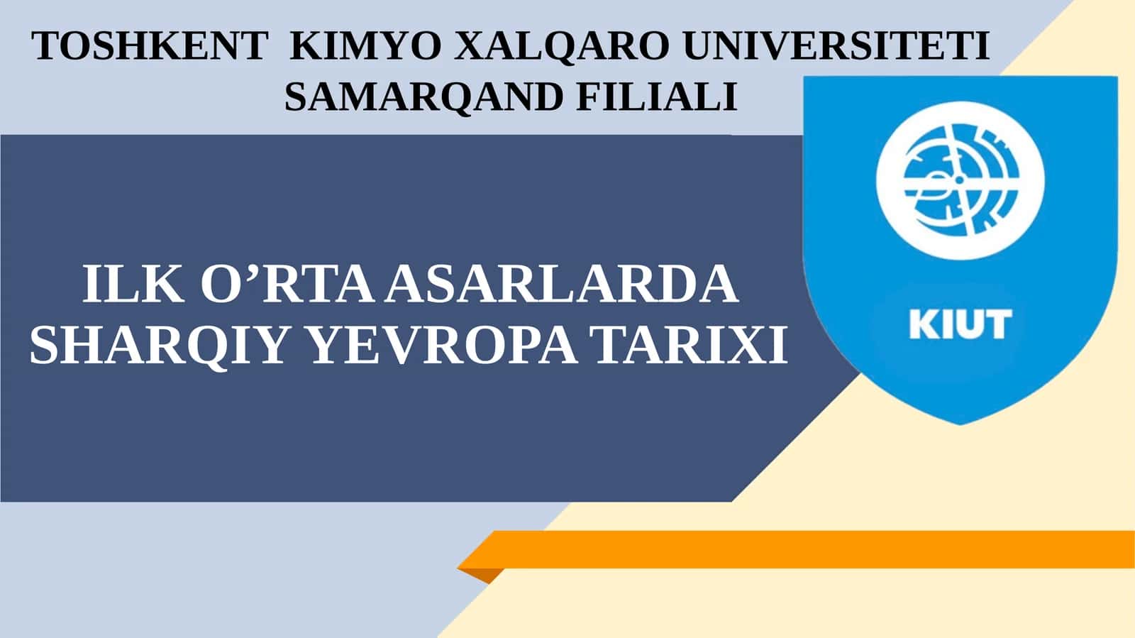 ILK O’RTA ASARLARDA SHARQIY YEVROPA TARIXI 1