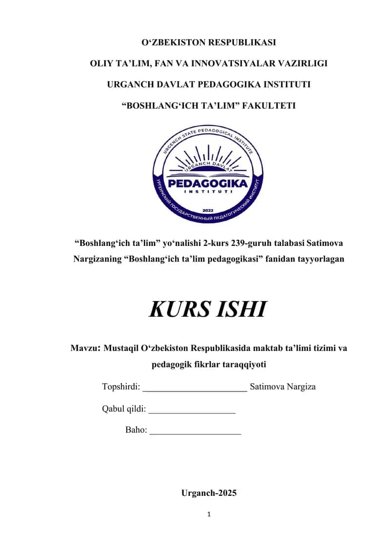 Kurs ishi - Mustaqil O‘zbekiston Respublikasida maktab ta’limi tizimi va pedagogik fikrlar taraqqiyoti 1