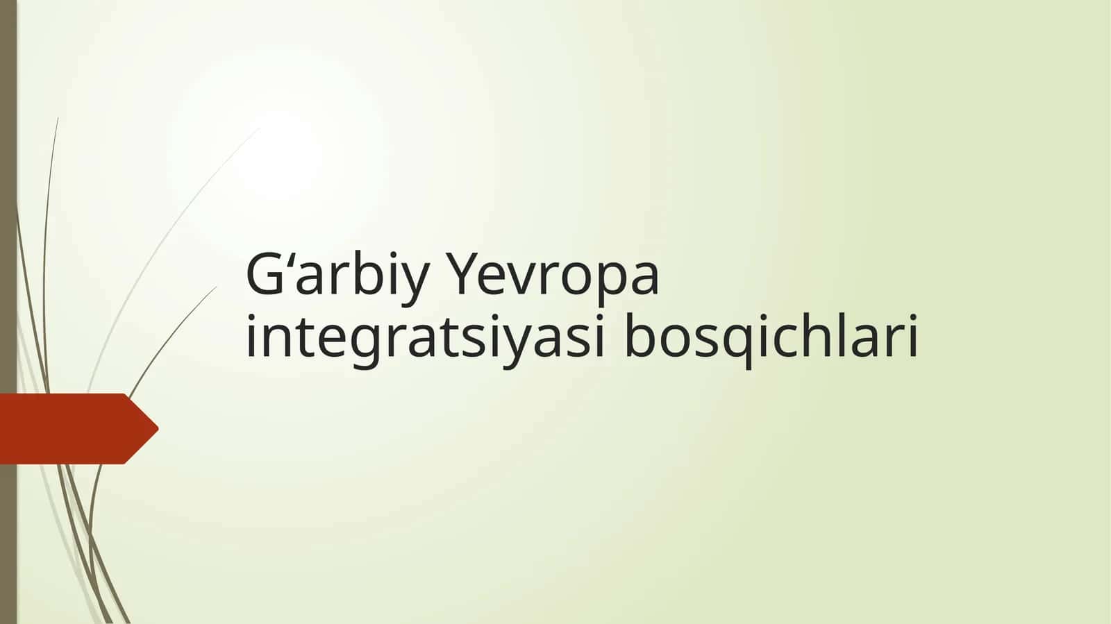 G‘arbiy Yevropa integratsiyasi bosqichlari 1