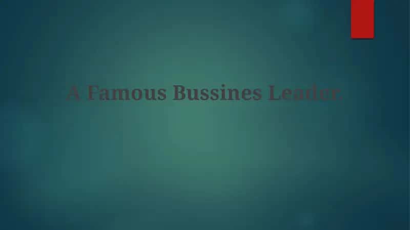 A Famous Business Leader 1