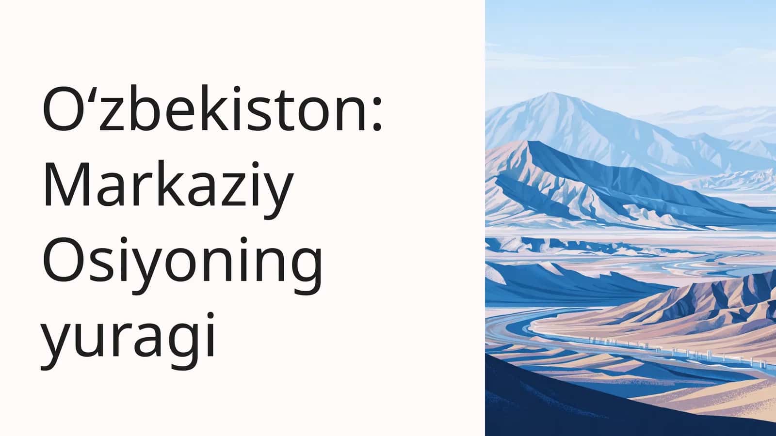 Oʻzbekiston: Markaziy Osiyoning yuragi 1