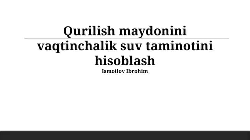 Qurilish Maydonchasi Uchun Vaqtinchalik Suv Ta'minotini Hisoblash Usullari 1