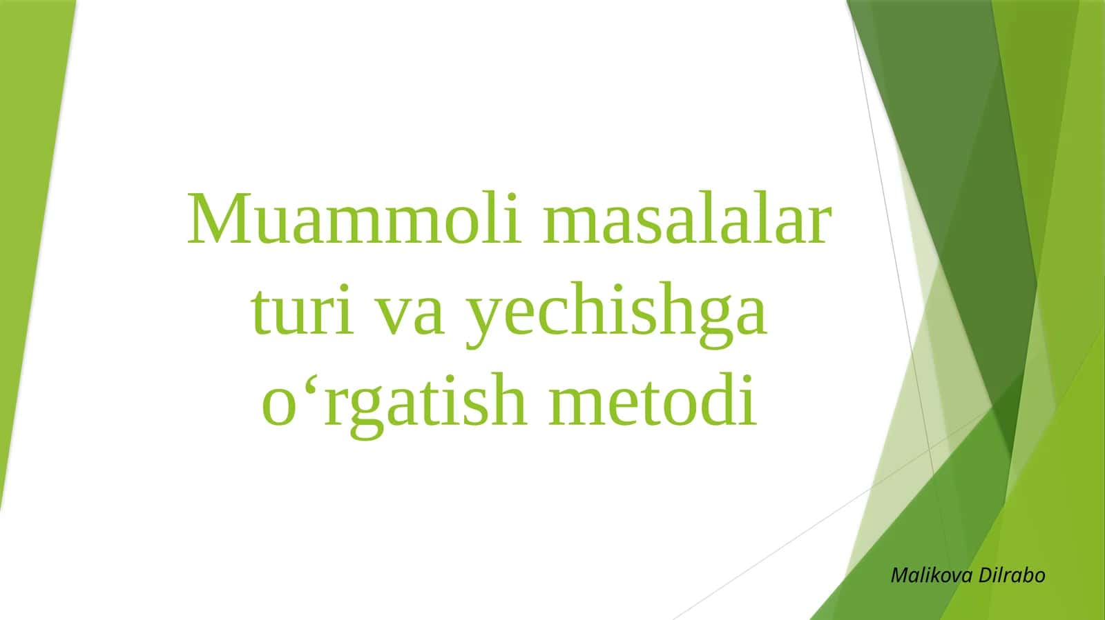 Muammoli masalalar turi va yechishga o‘rgatish metodi 1