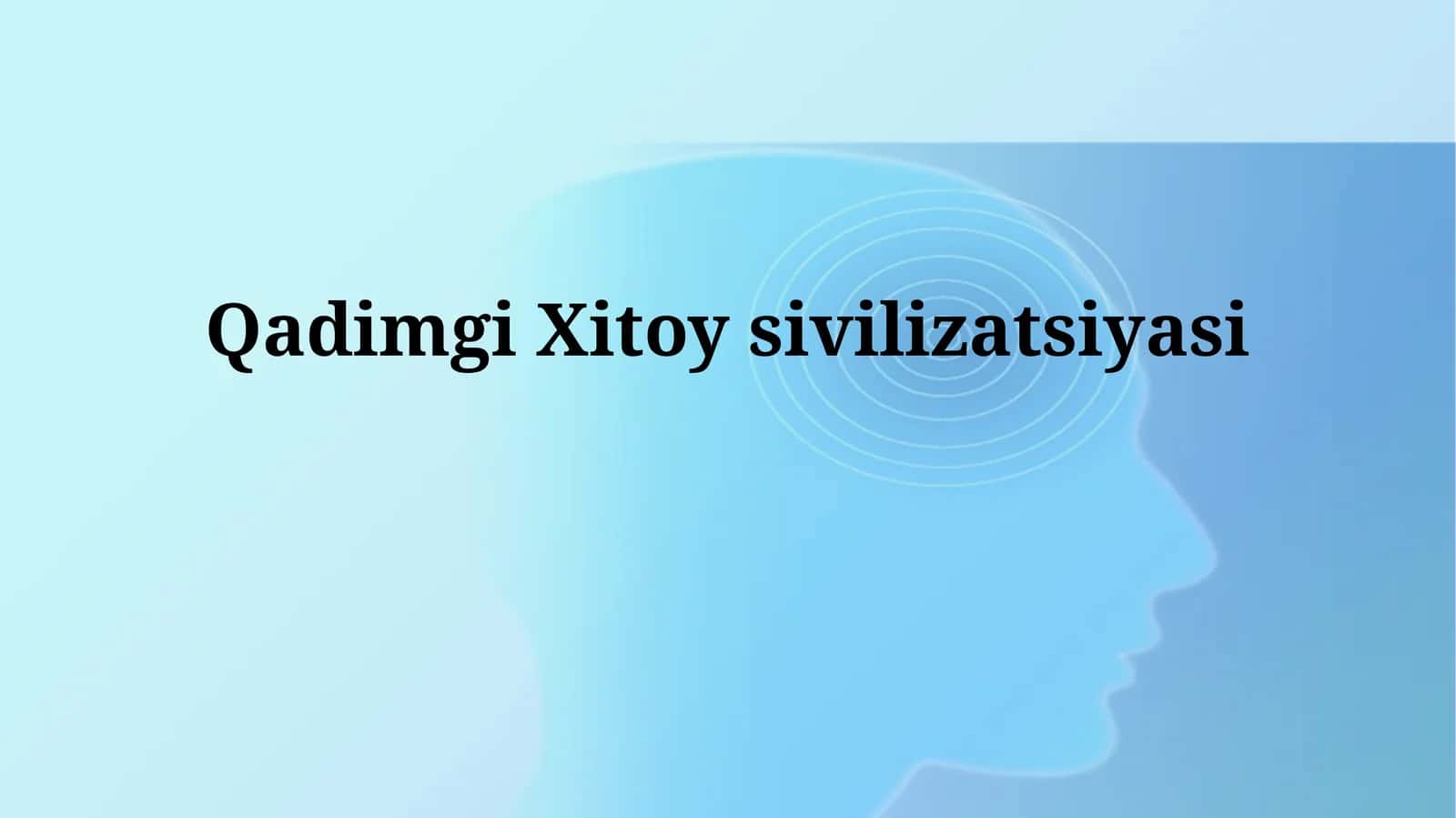 Qadimgi Xitoy sivilizatsiyasi 1