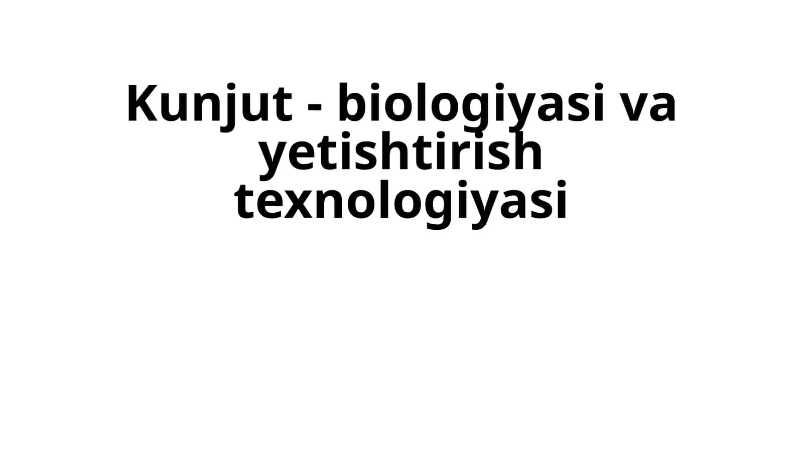 Kunjut- biologiyasi va yetishtirish texnologiyasi 1