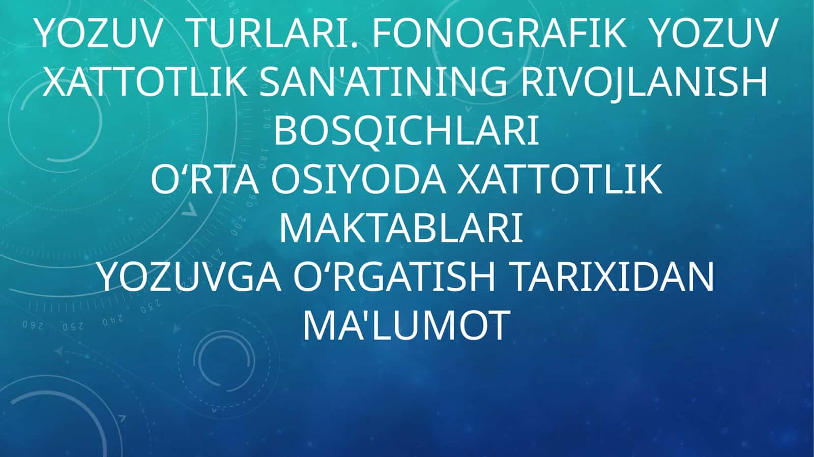 O‘zbek yozuvi va alifbo tarixi haqida ma’lumot 1