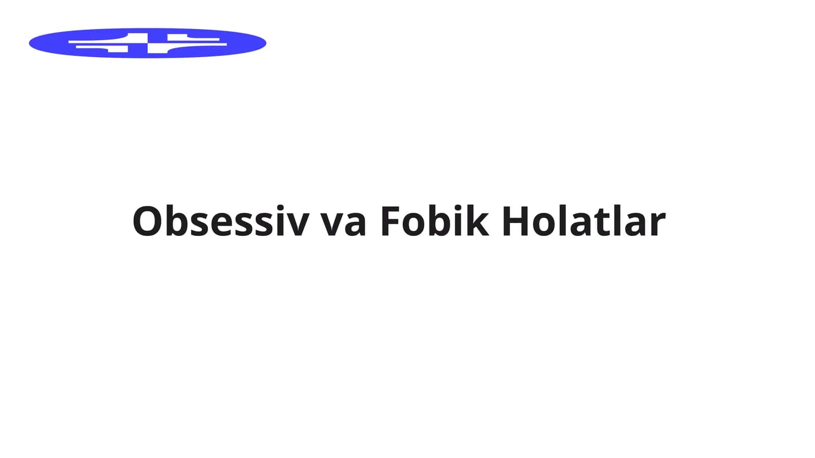 Obsessiv va Fobik Holatlar 1