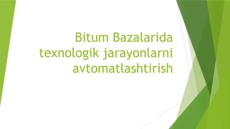 Bitum Bazalarida texnologik jarayonlarni avtomatlashtirish 1