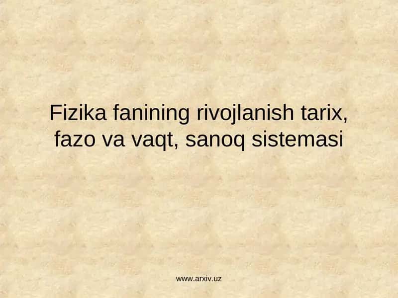 Fizika fanining rivojlanishi 1