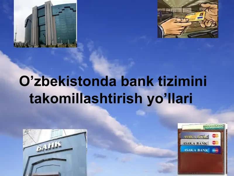 O’zbekistonda bank tizimini takomillashtirish yo’llari 1