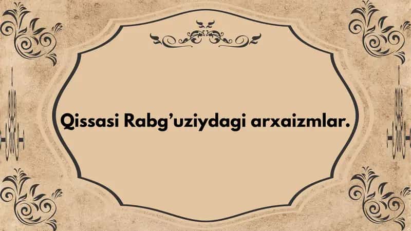 Qissasi Rabg’uziydagi arxaizmlar 1