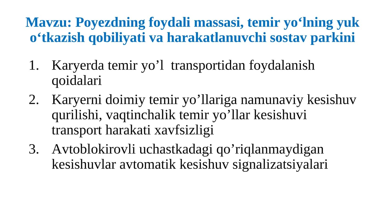 Poyezdning foydali massasi, temir yo‘lning yuk o‘tkazish qobiliyati va harakatlanuvchi sostav parkini 1