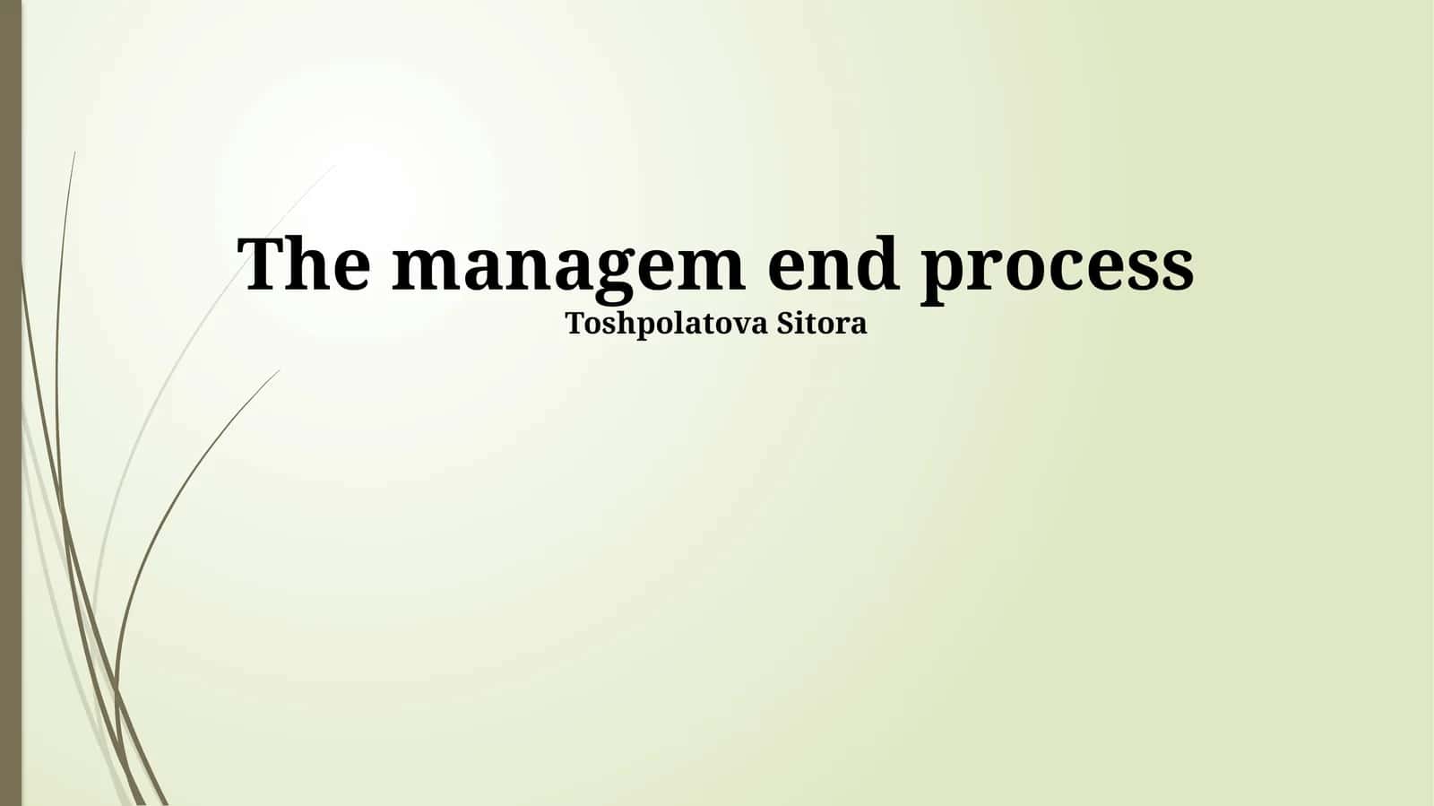 Defining the Management End Process 1