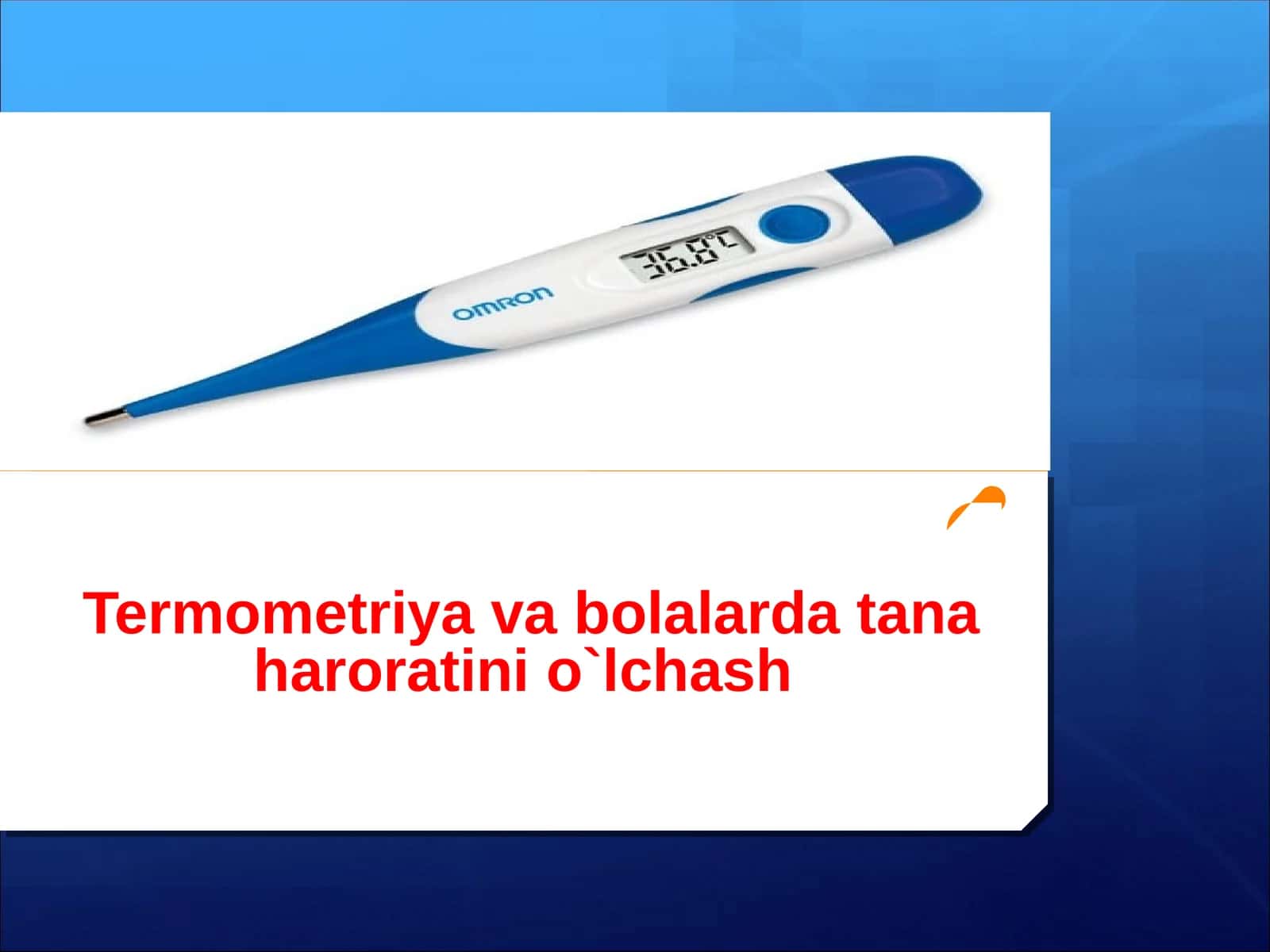 Termometriya va bolalarda tana haroratini o`lchash 1