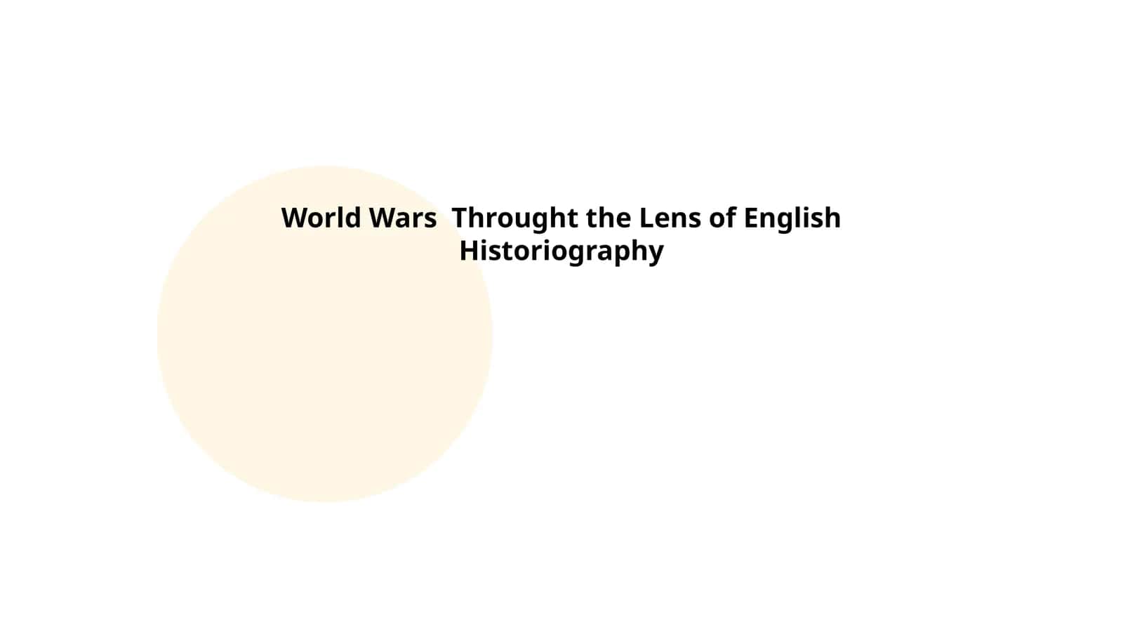 World Wars Throught the Lens of English Historiography 1