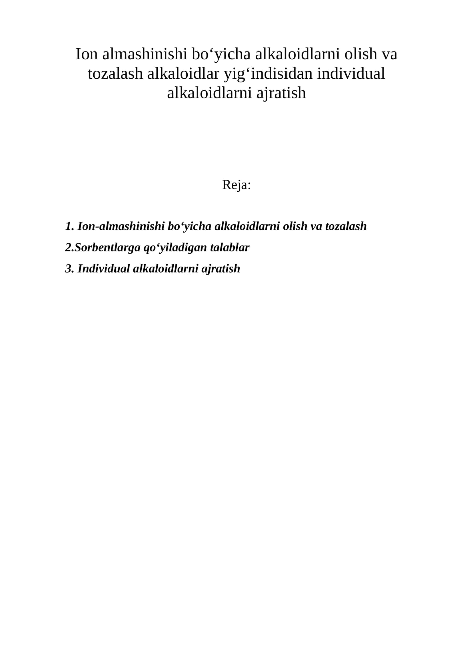 Ion almashinishi bo‘yicha alkaloidlarni olish va tozalash alkaloidlar yig‘indisidan individual alkaloidlarni ajratish 1