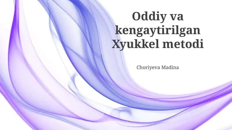 Oddiy va kengaytirilgan Xyukkel metodi 1