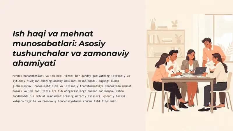 Ish haqi va mehnat munosabatlari: Asosiy tushunchalar va zamonaviy ahamiyati 1
