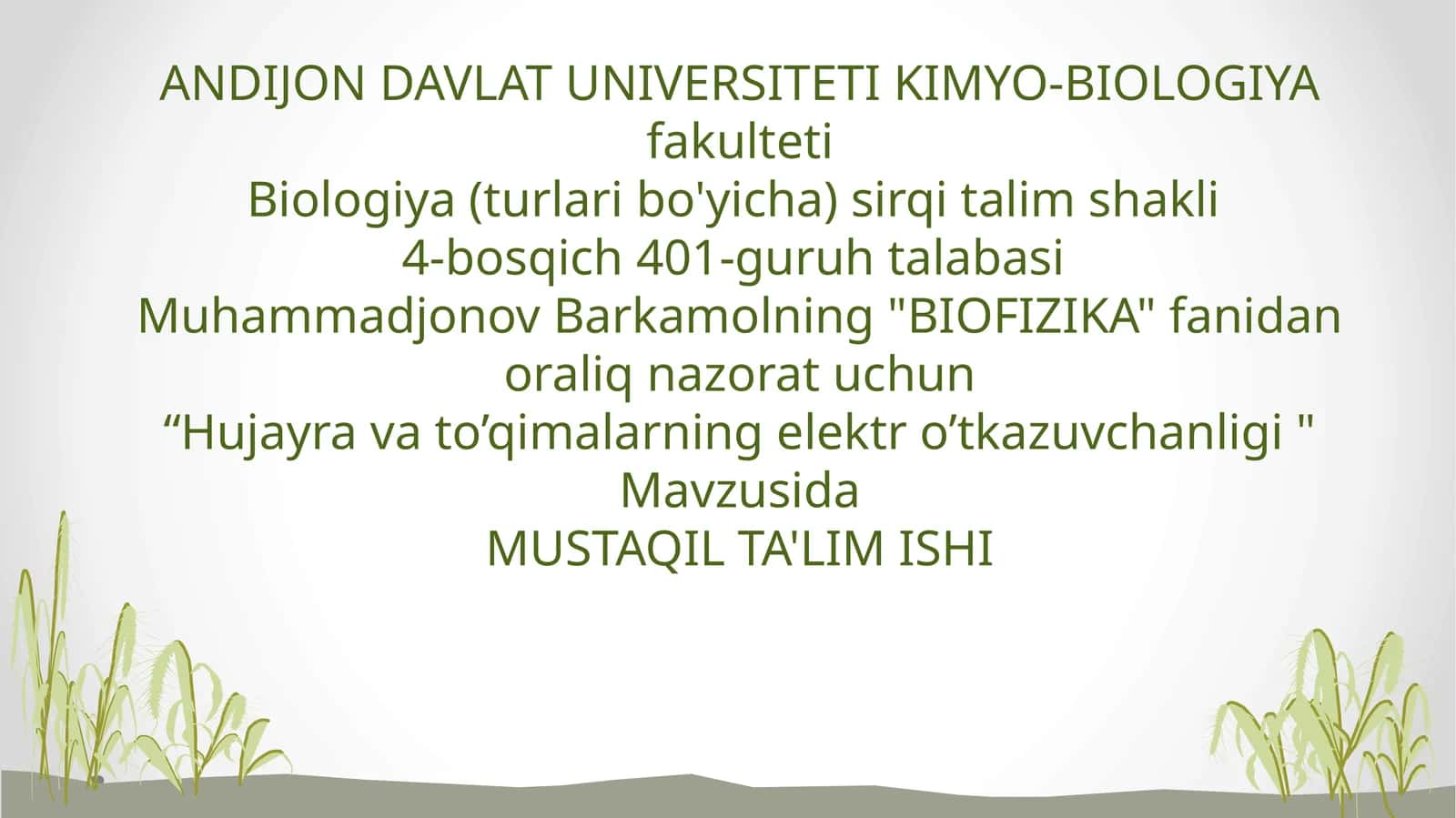 BIOFIZIKA fanidan oraliq nazorat uchun “Hujayra va to'qimalarning elektro'tkazuvchanligi" Mavzusida MUSTAQIL TA'LIM ISHI 1