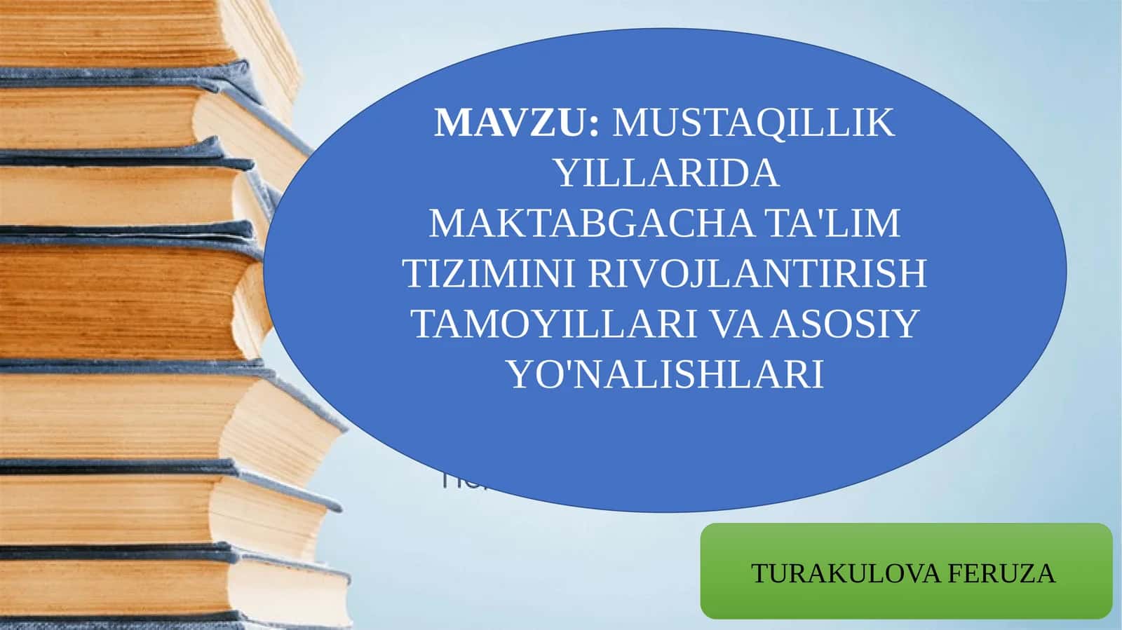 MUSTAQILLIK YILLARIDA MAKTABGACHA TA'LIM TIZIMINI RIVOJLANTIRISH TAMOYILLARI VA ASOSIY YO'NALISHLARI 1