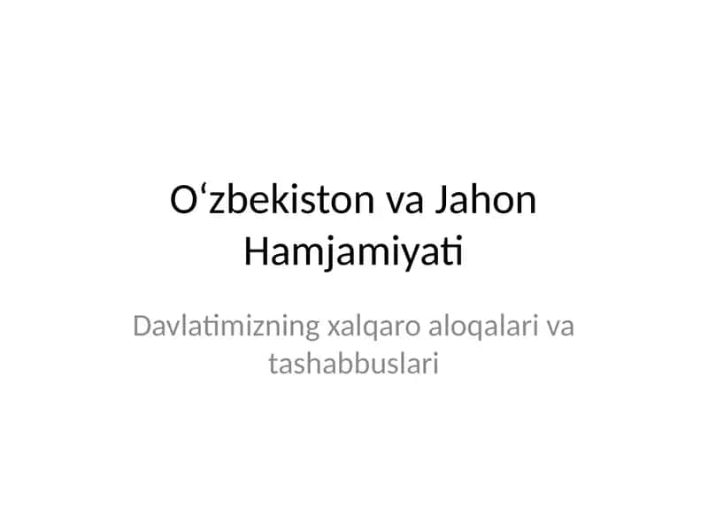 O‘zbekiston va Jahon Hamjamiyati 1