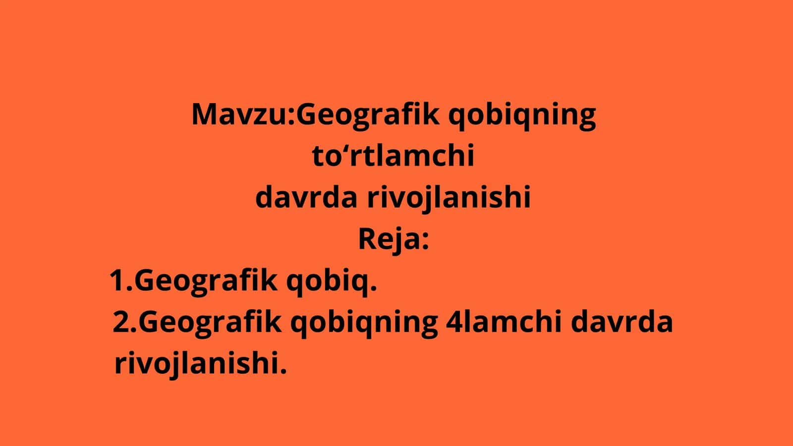 Geografik qobiqning toʻrtlamchi davrda rivojlanishi 1