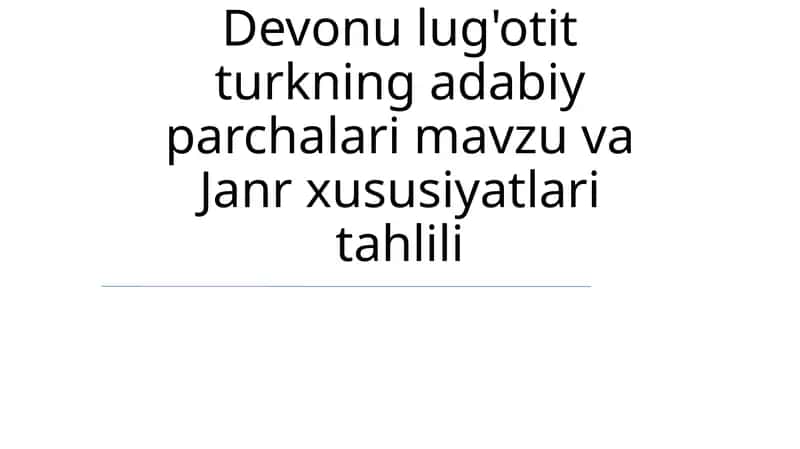Devonu lug'otit turkning adabiy parchalari mavzu va Janr xususiyatlari tahlili 1