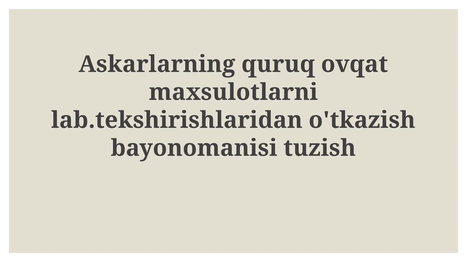 Askarlarning quruq oziq-ovqat mahsulotlarini laboratoriya tekshiruvi to'g'risidagi bayonot 1