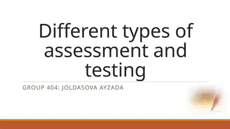 Types of Assessment and Testing