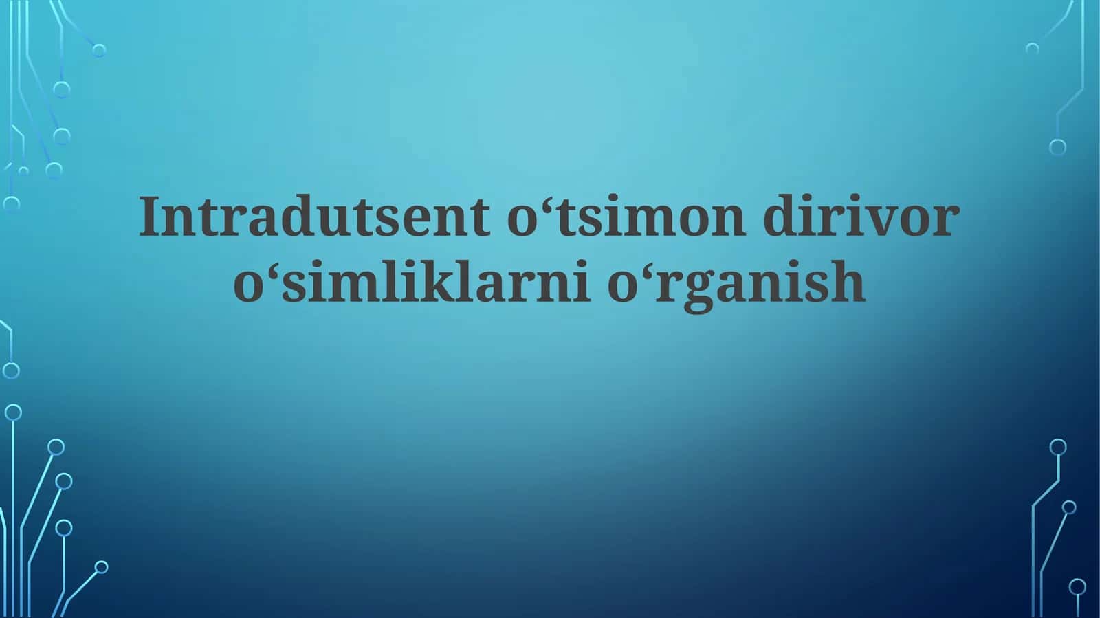 Intradutsentoʻtsimondirivoroʻsimliklarnioʻrganish 1