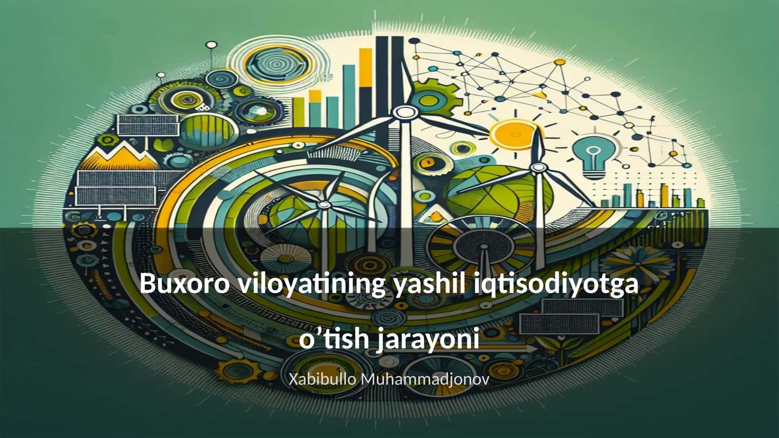 Buxoro viloyatining yashil iqtisodiyotga o’tish jarayoni 1