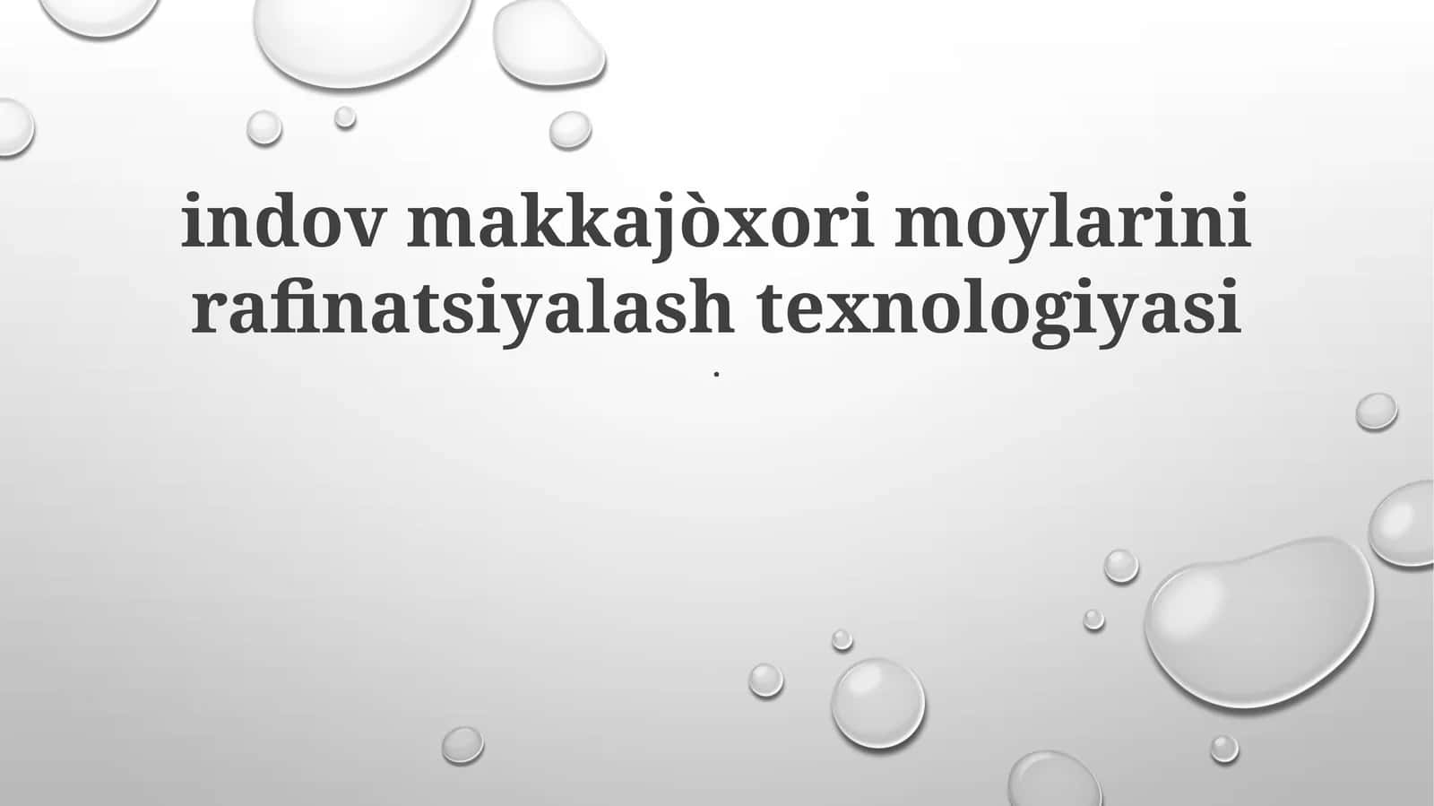 Indov makkajòxori moylarini rafinatsiyalash texnologiyasi 1