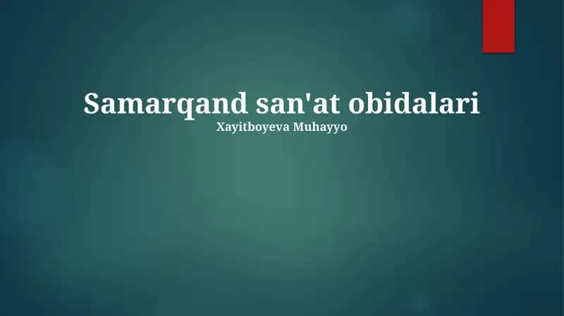 Samarqand san'at obidalari 1