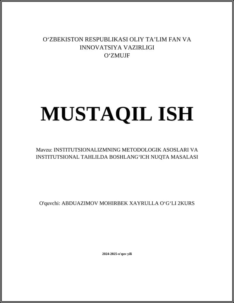 INSTITUTSIONALIZMNING METODOLOGIK ASOSLARI VA INSTITUTSIONAL TAHLILDA BOSHLANG‘ICH NUQTA MASALASI 1