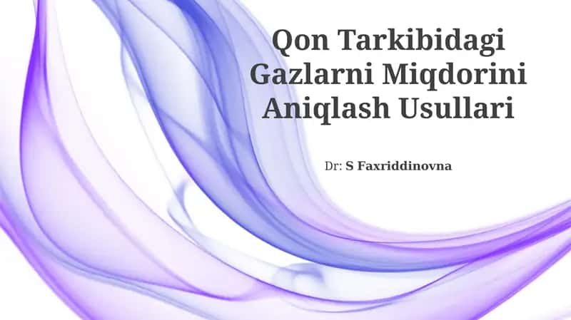 Qon Tarkibidagi Gazlarni Miqdorini Aniqlash Usullari 1