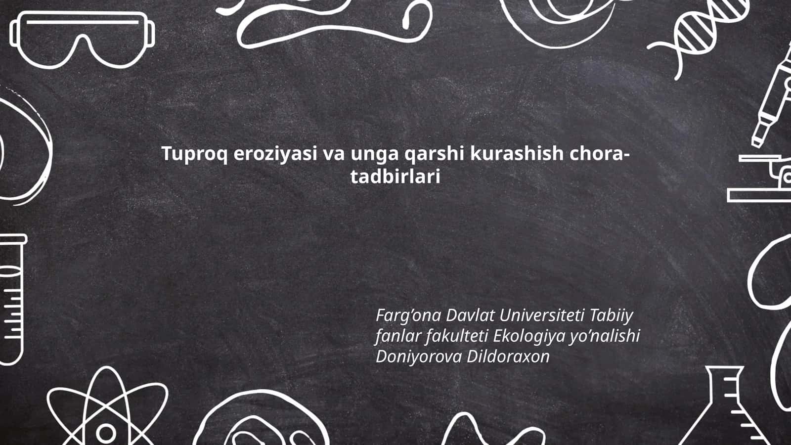 Tuproq eroziyasi va unga qarshi kurashish chora-tadbirlari 1
