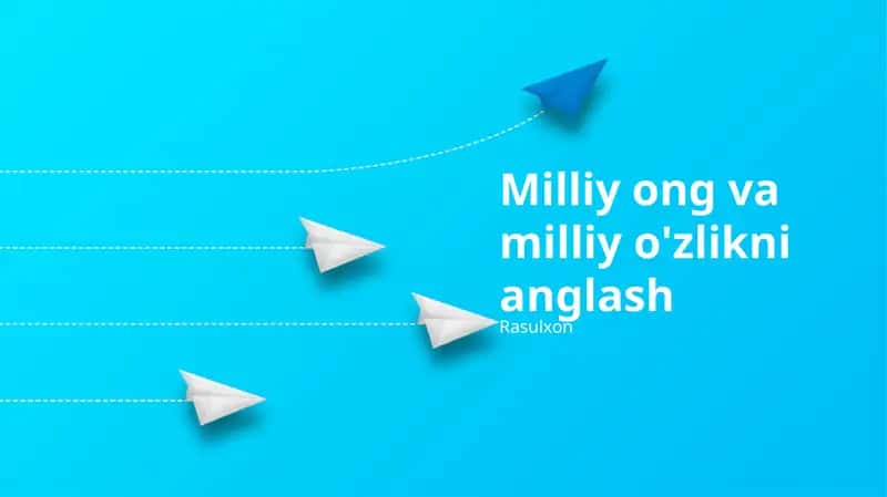 Milliy ong va milliy o'zlikni anglash 1