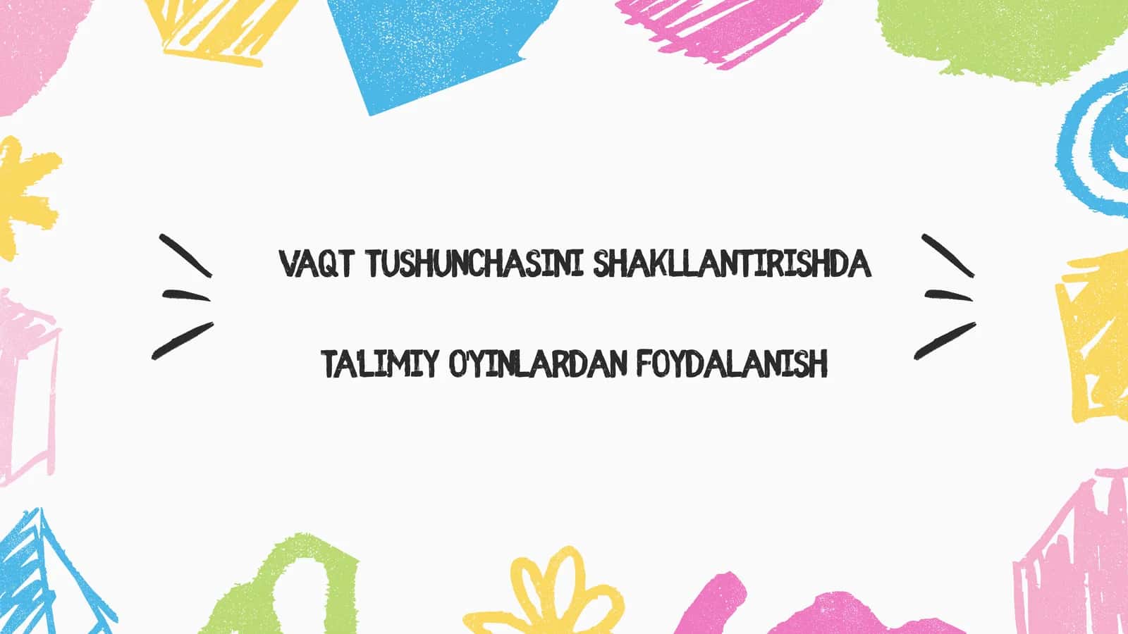 Vaqtushunchasini shakllantirish data'limi yo'yinlardan foydalanish 1