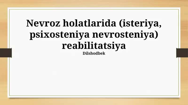 Nevroz holatlarida (isteriya, psixosteniya nevrosteniya) reabilitatsiya 1