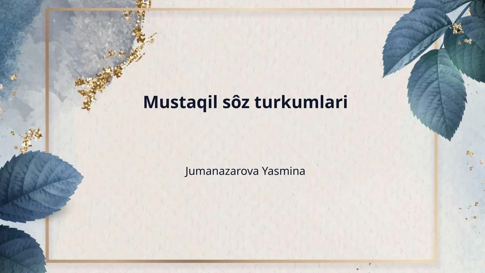 Mustaqil sôz turkumlari 1
