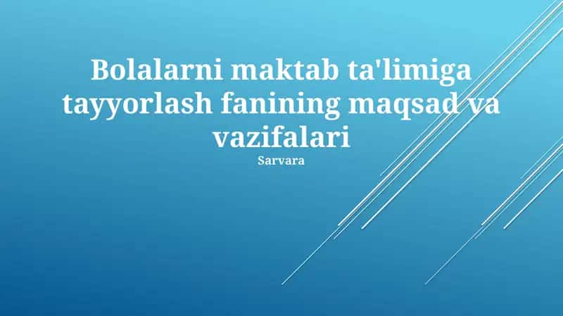 Bolalarni maktab ta'limiga tayyorlash fanining maqsad va vazifalari 1