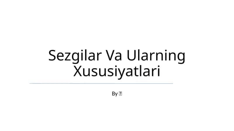 Sezgilar Va Ularning Xususiyatlari 1