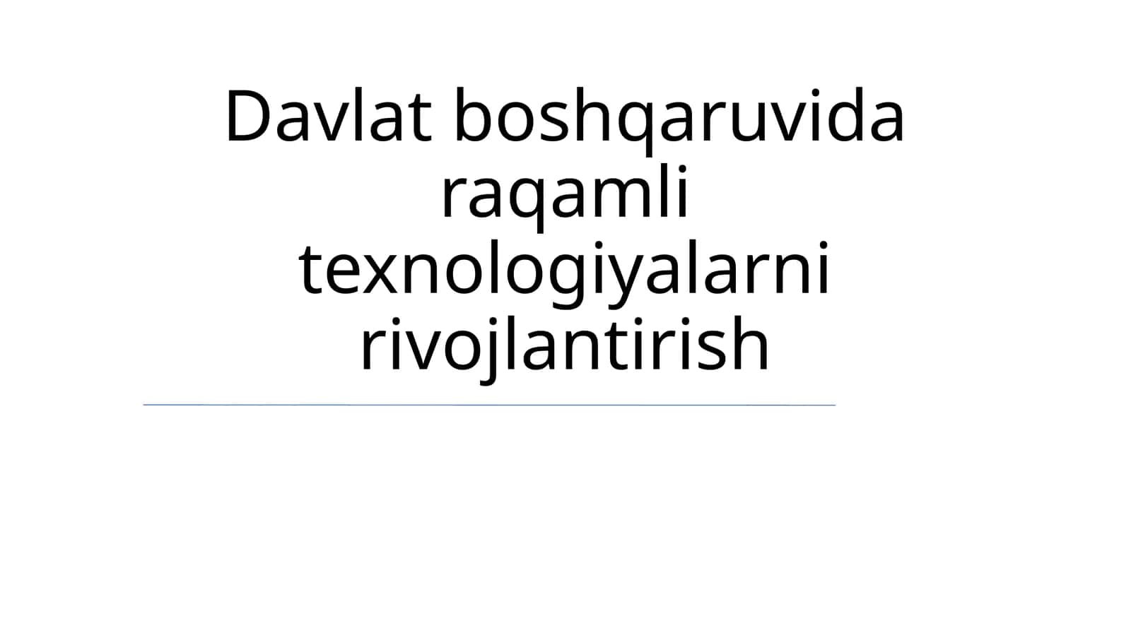 Davlat boshqaruvida raqamli texnologiyalarni rivojlantirish 1