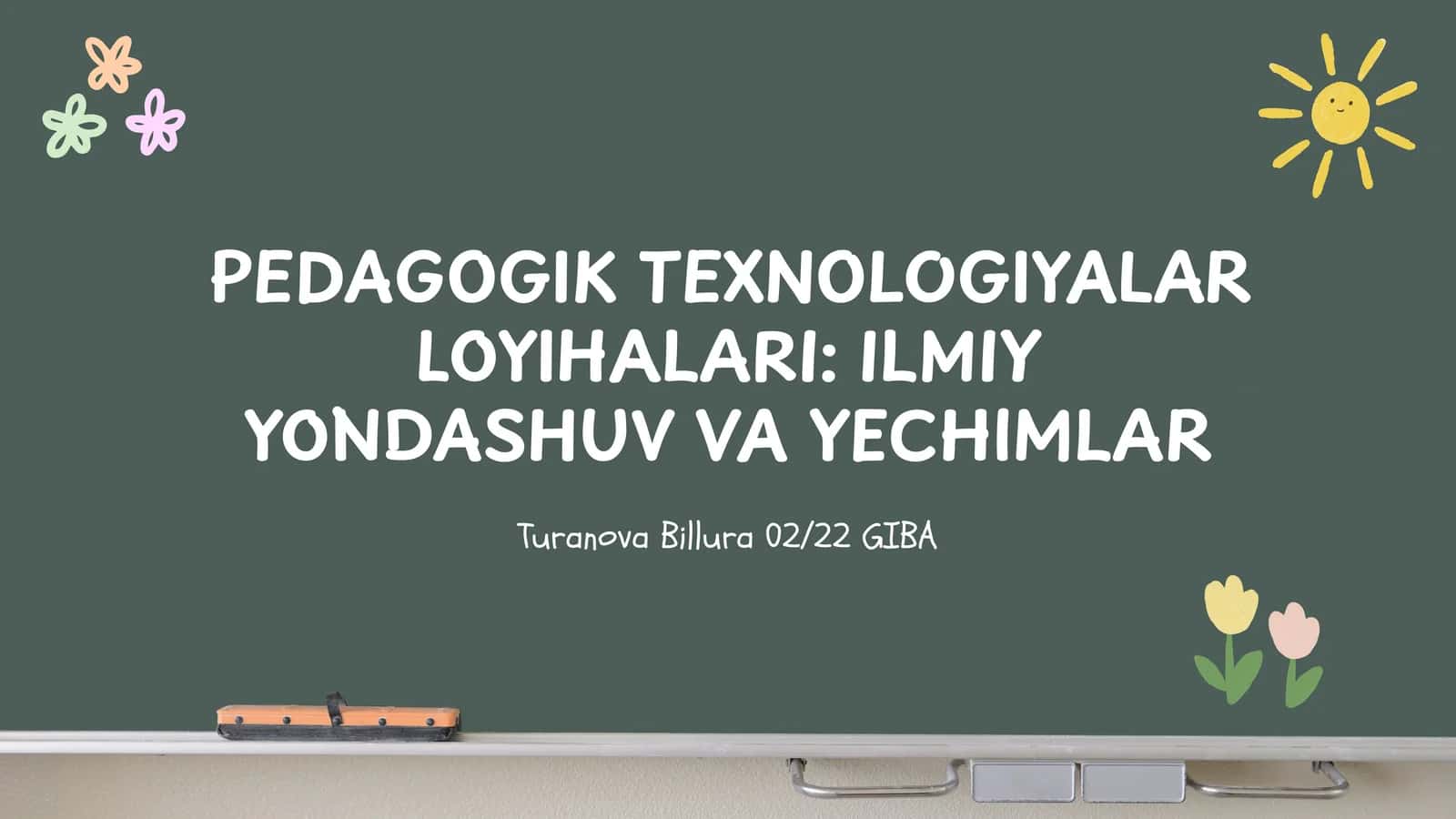 PEDAGOGIK TEXNOLOGIYALAR LOYIHALARI: ILMIY YONDASHUV VA YECHIMLARI 1
