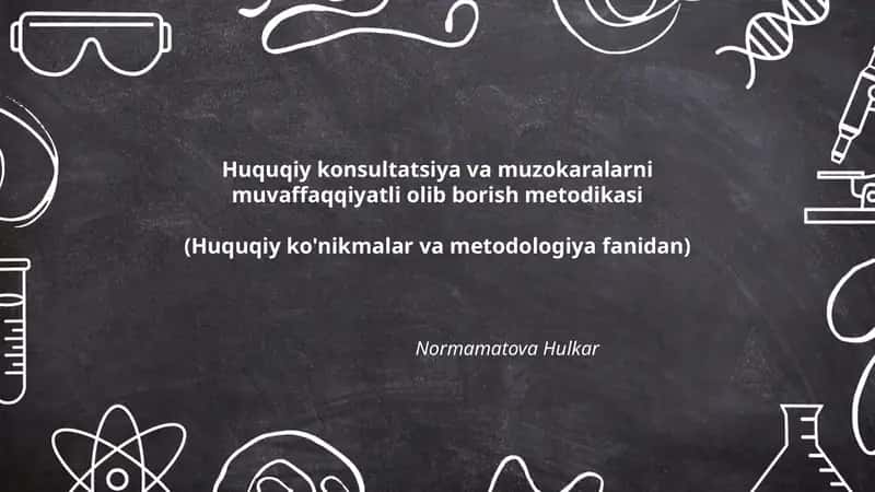 Huquqiy konsultatsiya va muzokaralarni muvaffaqqiyatli olib borish metodikasi 1