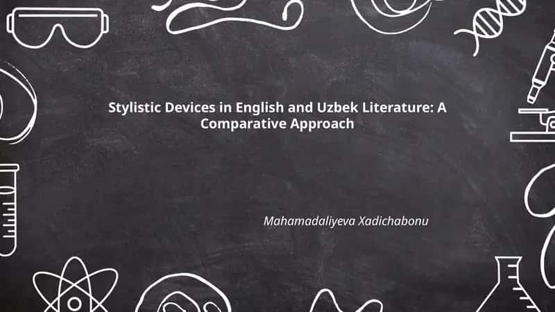 Stylistic Devices in English and Uzbek Literature: A Comparative Approach 1