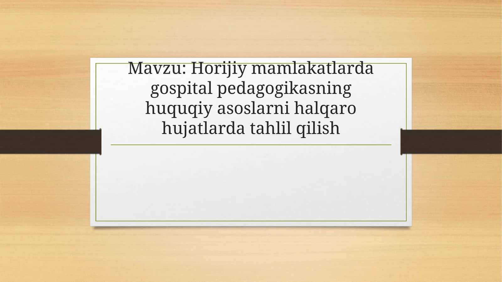 Horijiy mamlakatlarda gospital pedagogikasi huquqiy asoslari 1