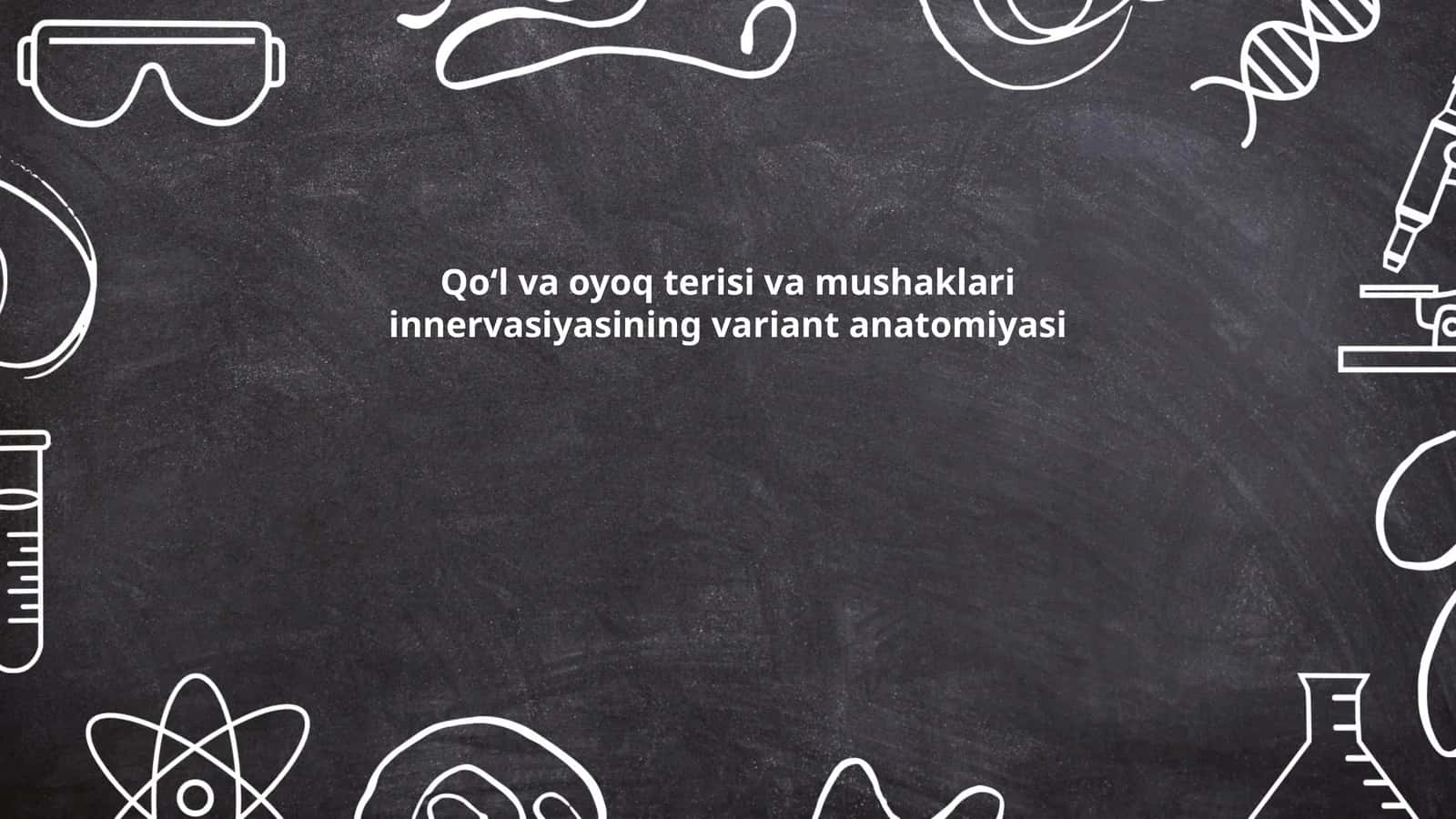 Qoʻl va oyoq terisi va mushaklari innervasiyasining variant anatomiyasi 1