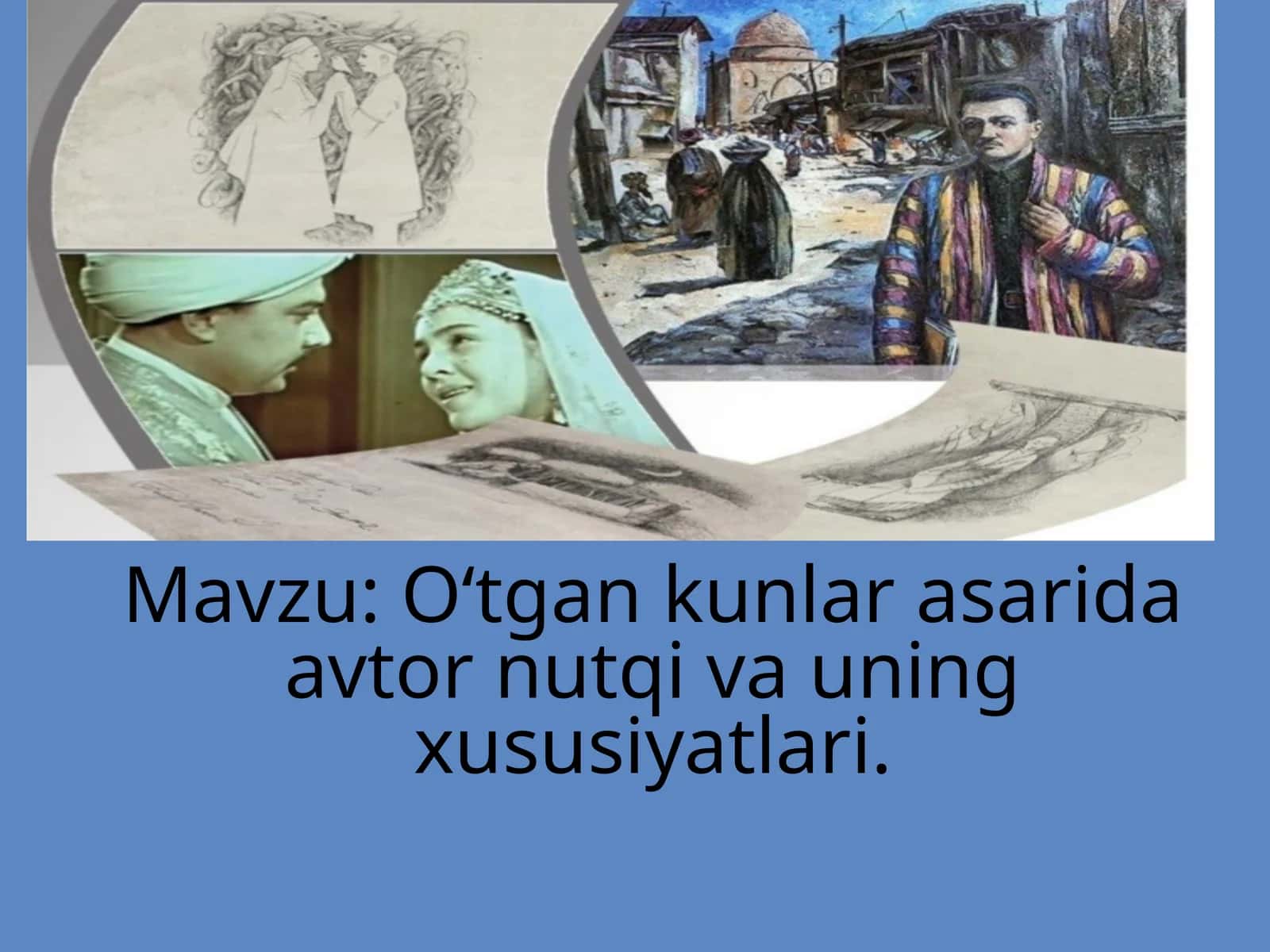 O‘tgan kunlar asarida avtor nutqi va uning xususiyatlari 1