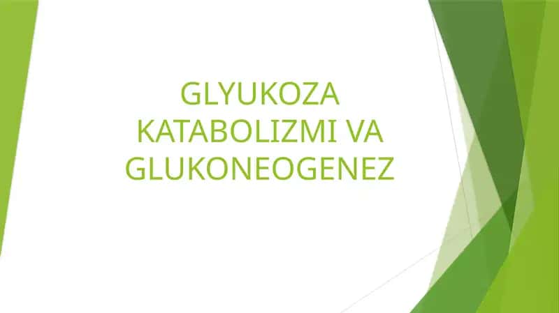 Glyukoza katabolizmi va glukoneogenez 1